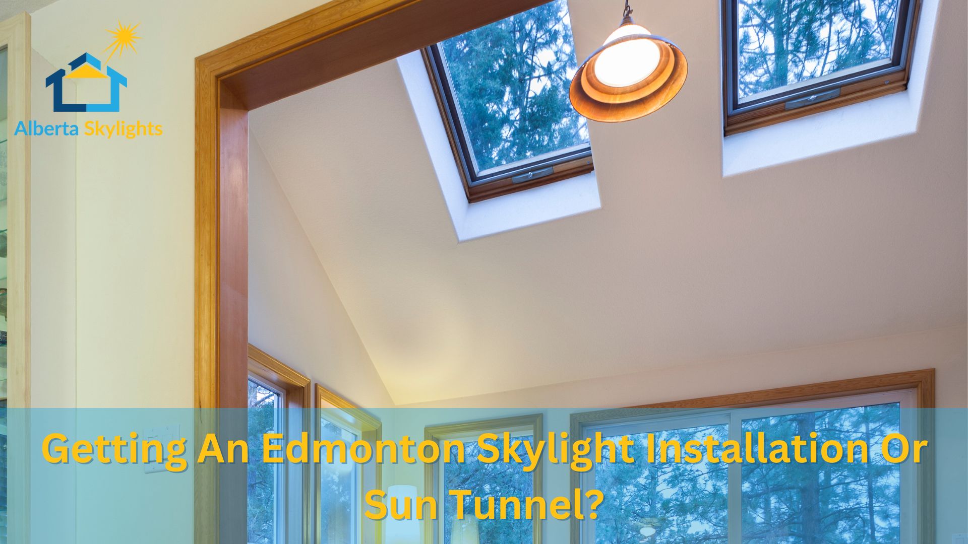 Getting An Edmonton Skylight Installation Or Sun Tunnel?