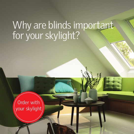 Why are blinds important for your skylight- 3 layers of protection